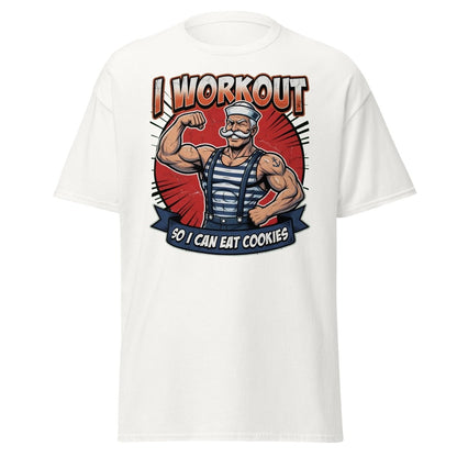I Workout So I Can Eat Cookies Funny Sailor T-Shirt - White - TeeRipple
