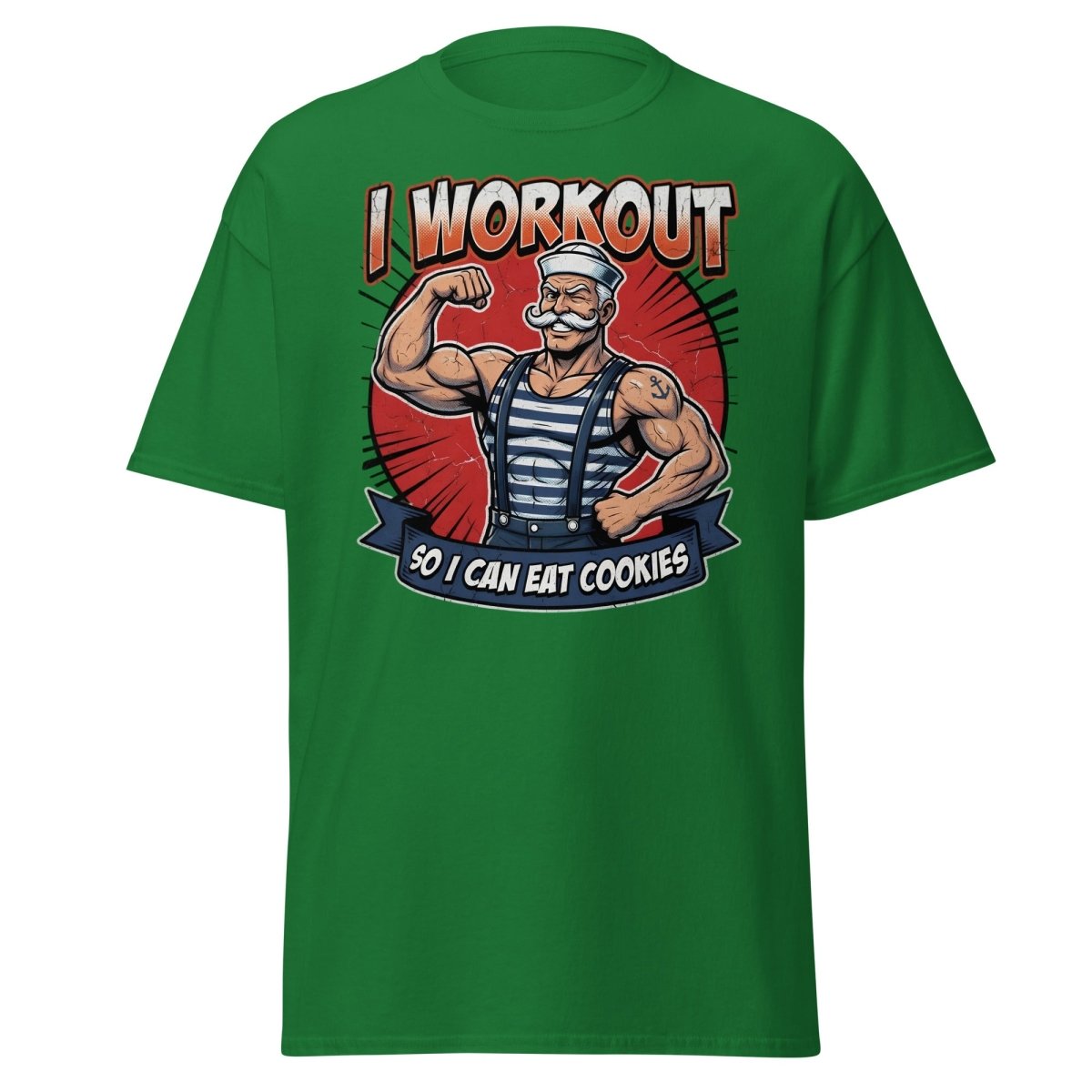 I Workout So I Can Eat Cookies Funny Sailor T-Shirt - Turf Green - TeeRipple