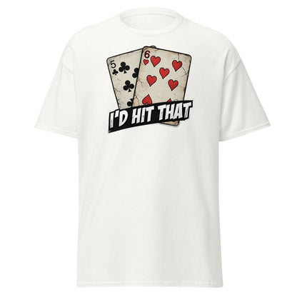 I'd Hit That 5-6 Cards Funny T-Shirt – Adult Humor Tee - White - TeeRipple