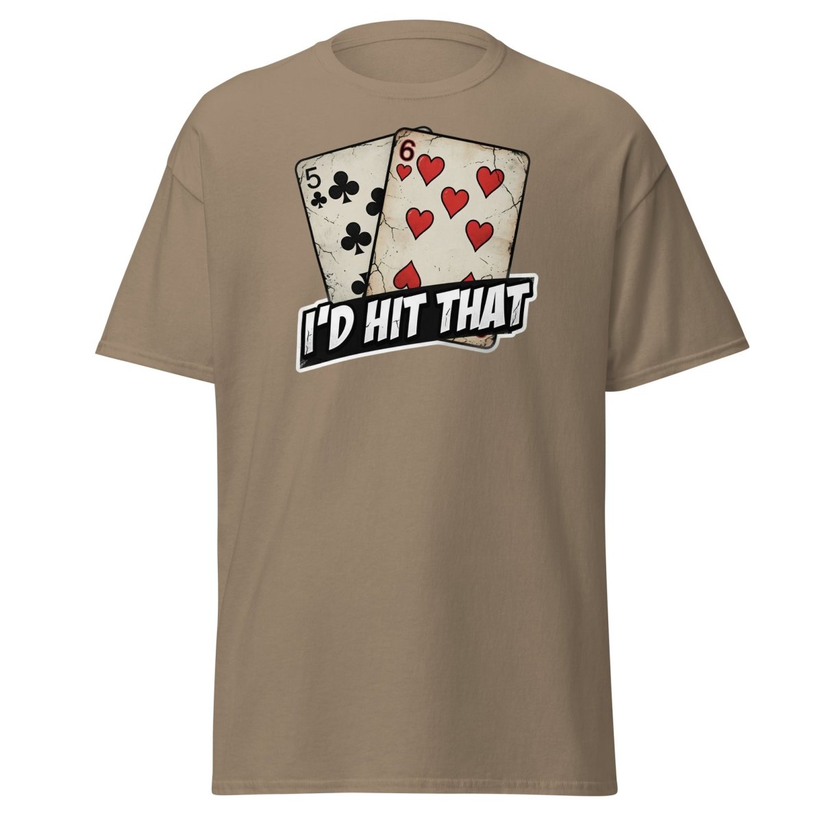 I'd Hit That 5-6 Cards Funny T-Shirt – Adult Humor Tee - Brown Savana - TeeRipple