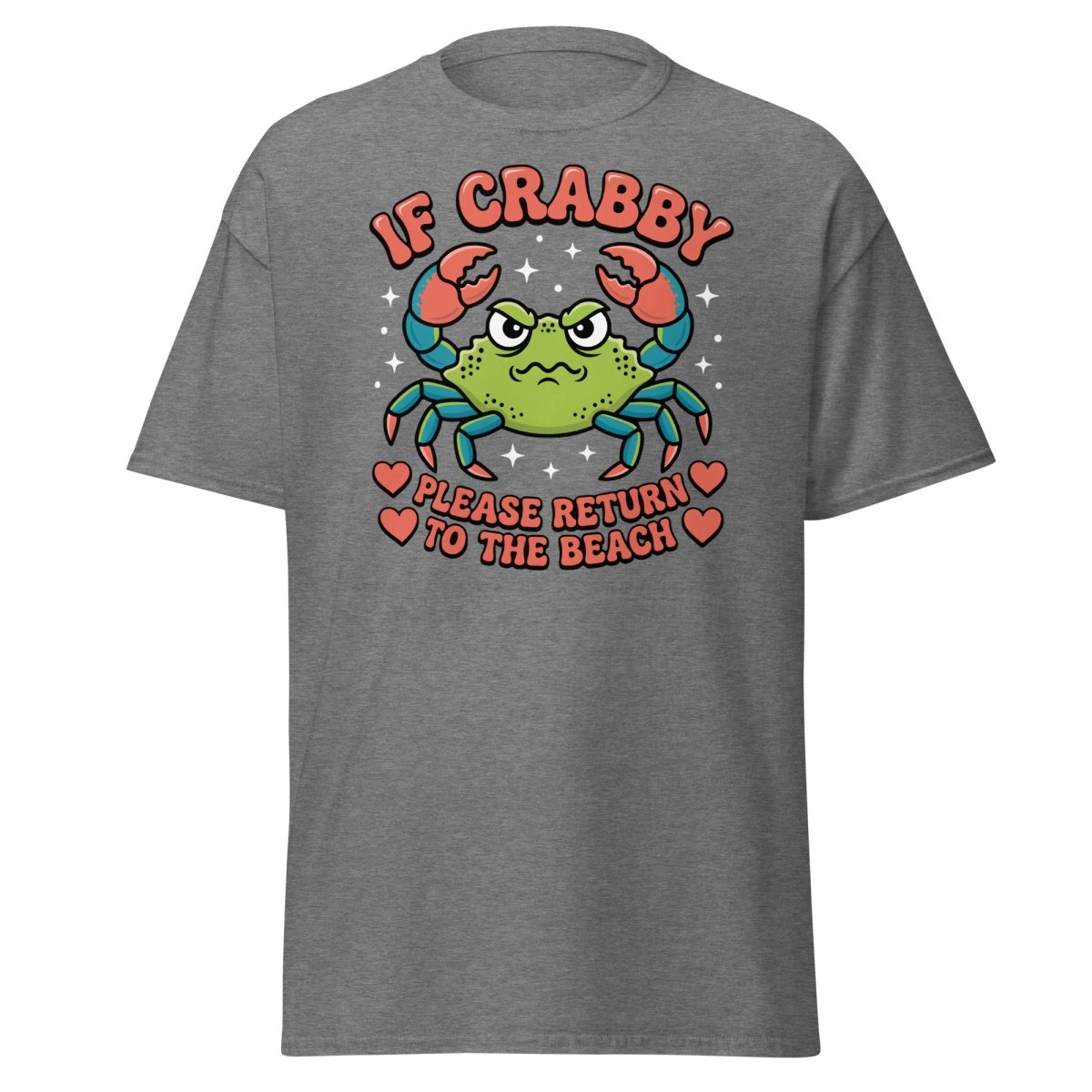 If Crabby Please Return to the Beach Funny Crab Tee - Graphite Heather - TeeRipple