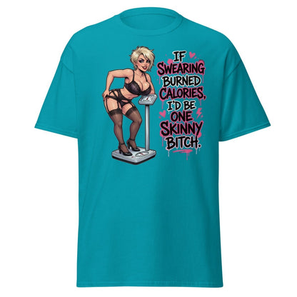 If Swearing Burned Calories Skinny Bitch T-Shirt - Tropical Blue - TeeRipple