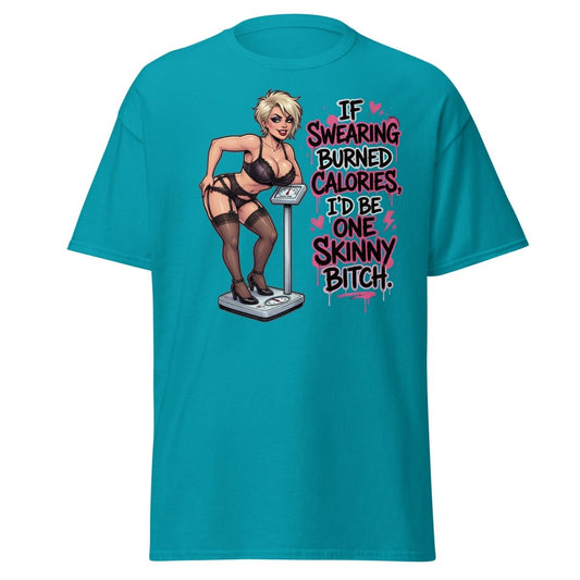 If Swearing Burned Calories Skinny Bitch T-Shirt - Tropical Blue - TeeRipple
