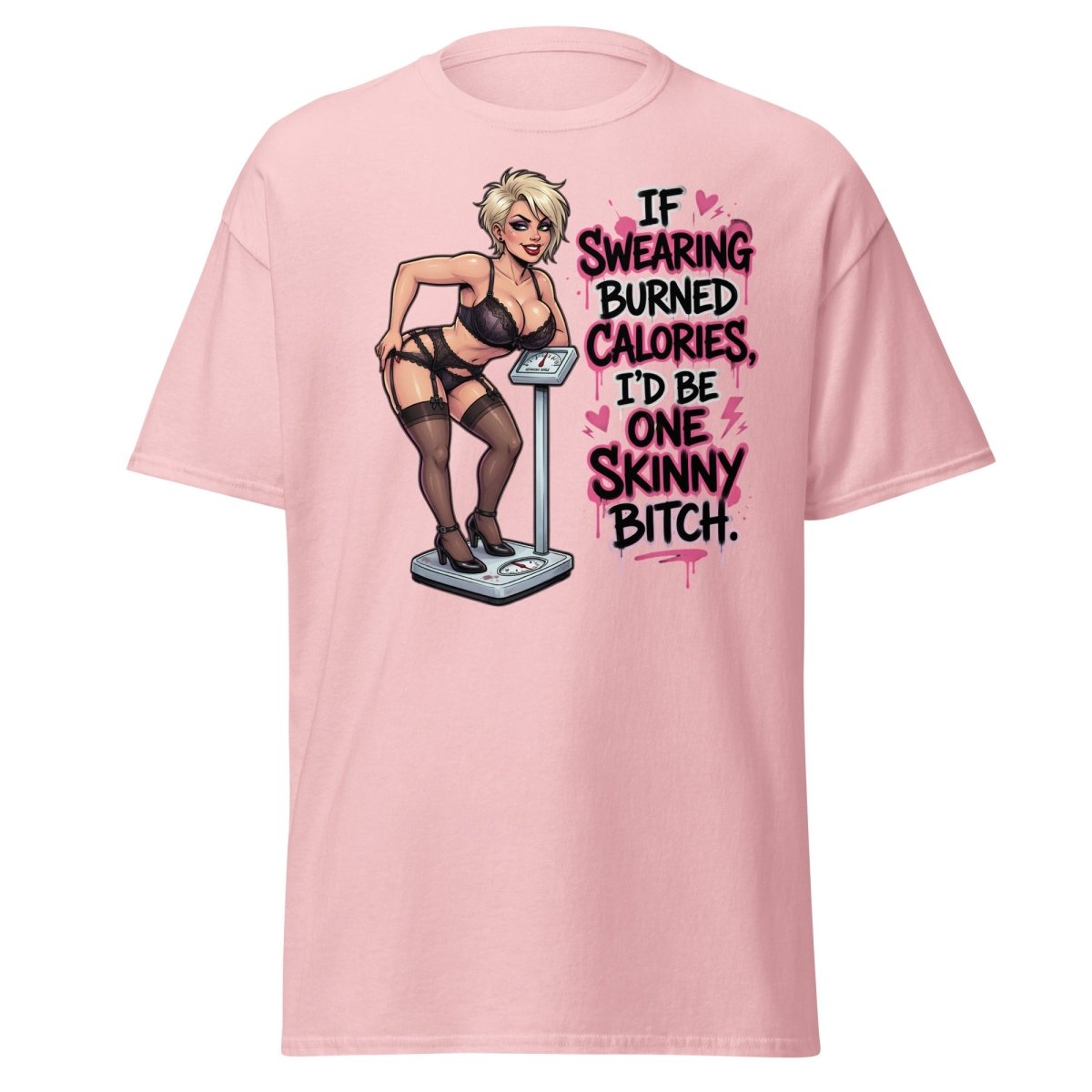 If Swearing Burned Calories Skinny Bitch T-Shirt - Light Pink - TeeRipple