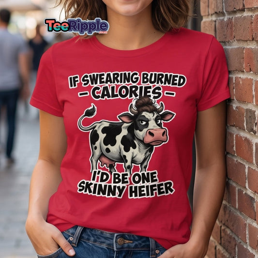 If Swearing Burned Calories Skinny Heifer Cow Tee - Maroon - TeeRipple
