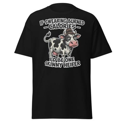 If Swearing Burned Calories Skinny Heifer Cow Tee - Black - TeeRipple