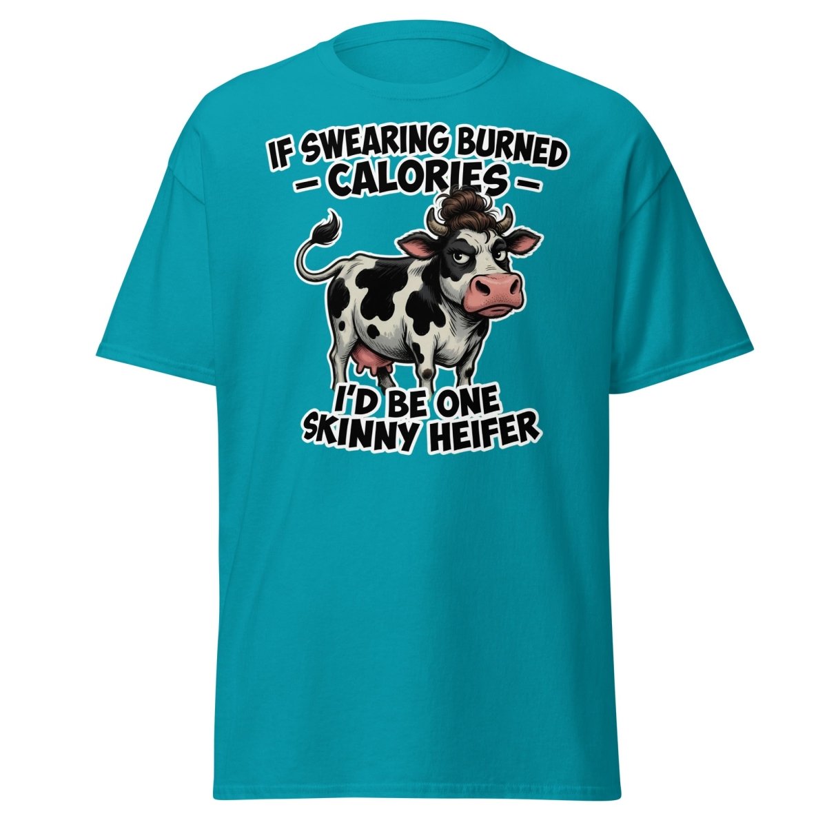 If Swearing Burned Calories Skinny Heifer Cow Tee - Tropical Blue - TeeRipple