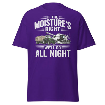 If The Moisture’s Right We’ll Go All Night Farmer Tee - Purple - TeeRipple