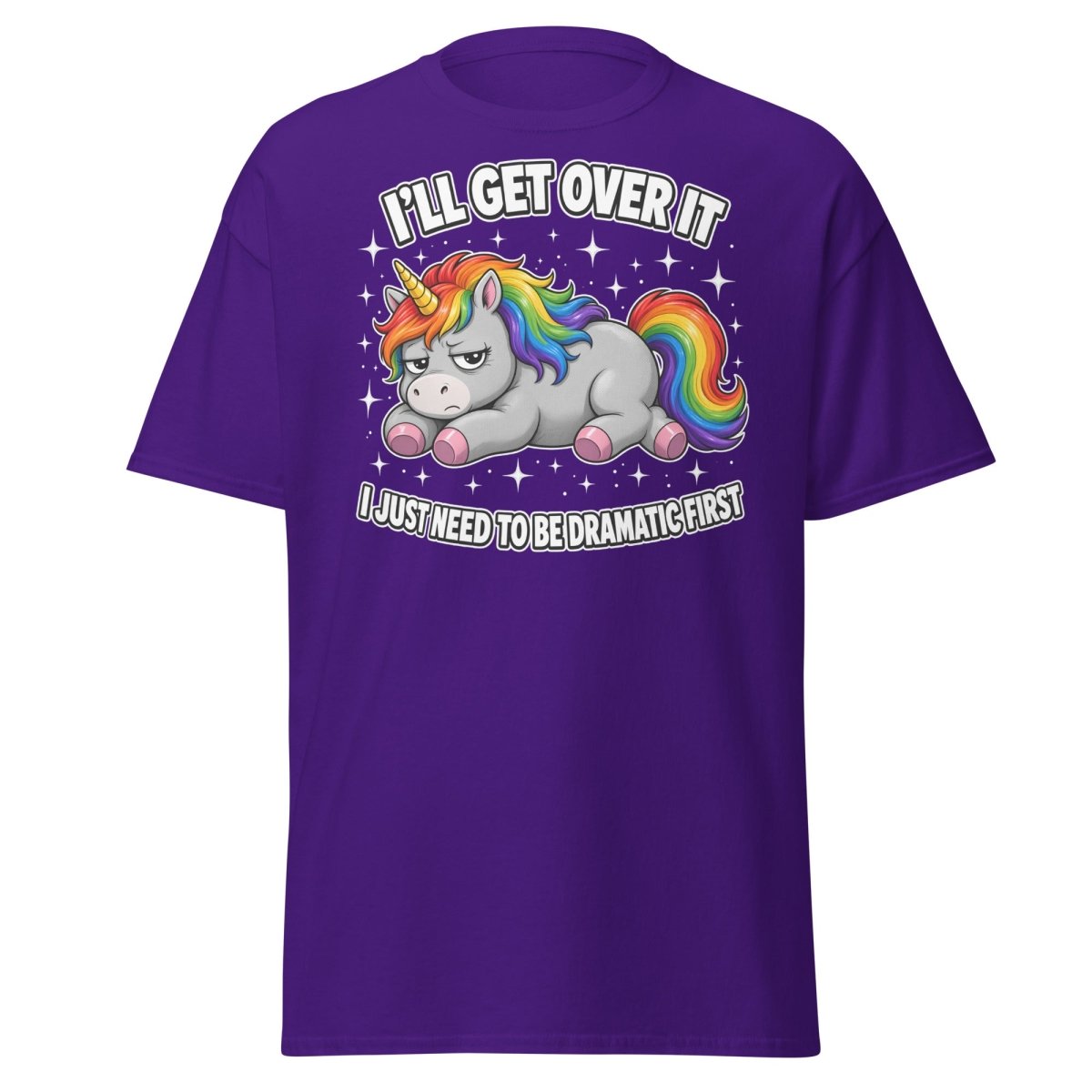 I'll Get Over It Dramatic Unicorn T-Shirt - Purple - TeeRipple