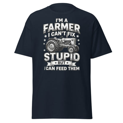 I’m a Farmer I Can’t Fix Stupid But I Can Feed Them Tee - Navy - TeeRipple