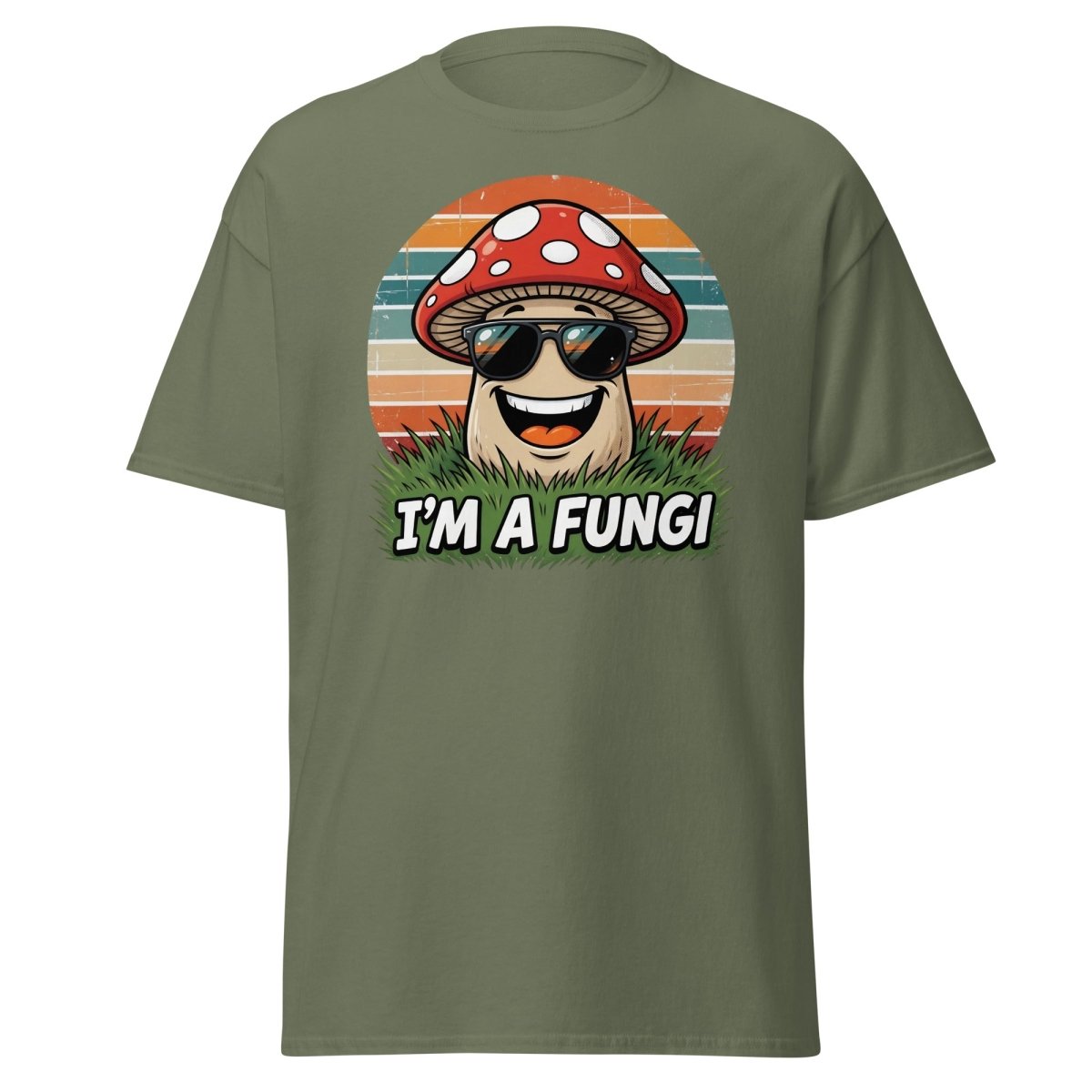 I'm A Fungi Funny Mushroom T-Shirt - Military Green - TeeRipple