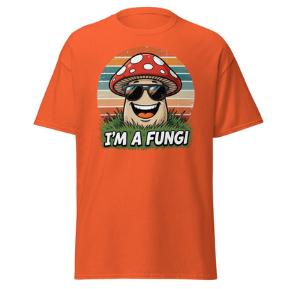 I'm A Fungi Funny Mushroom T-Shirt - Orange - TeeRipple