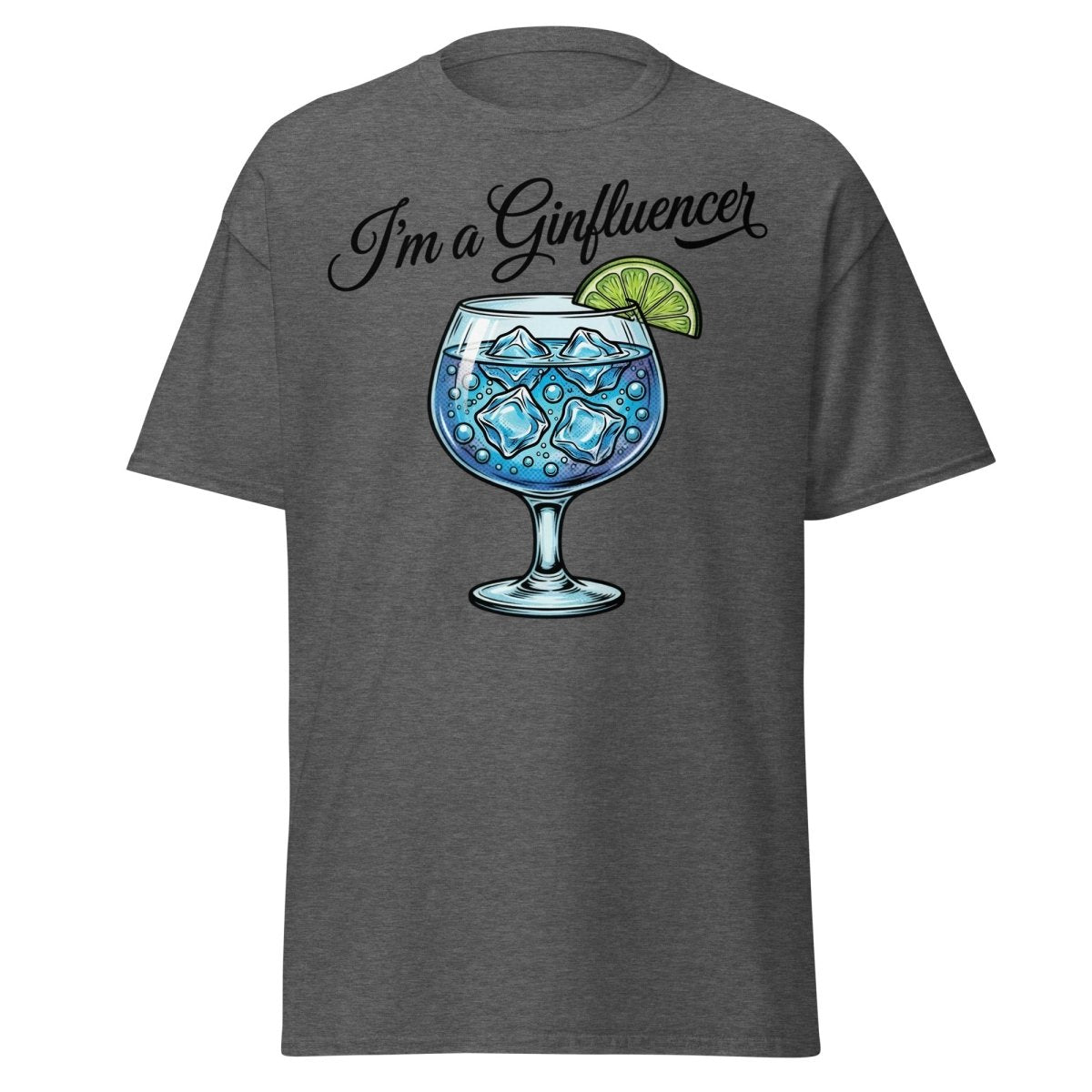 I'm a Ginfluencer T-Shirt - Funny Gin Cocktail Pun Tee - Dark Heather - TeeRipple