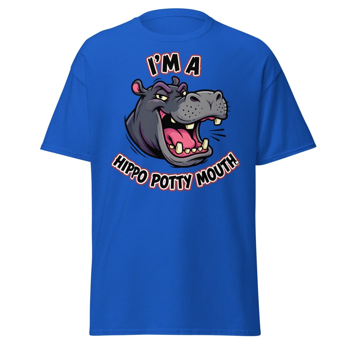 I'm a Hippo Potty Mouth Funny T-Shirt - Royal - TeeRipple
