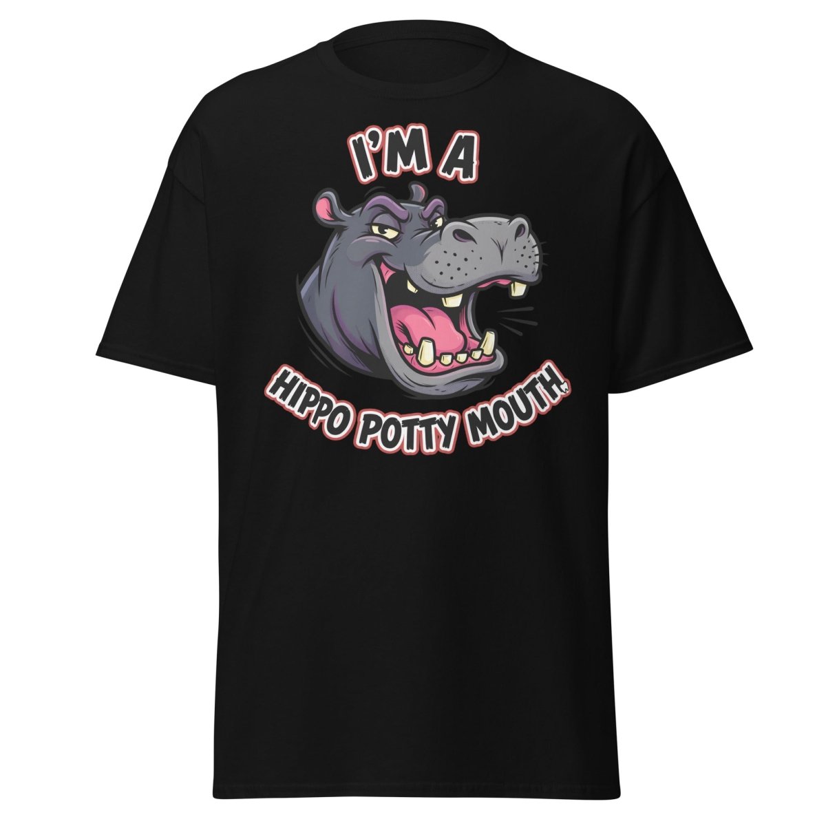 I'm a Hippo Potty Mouth Funny T-Shirt - Black - TeeRipple