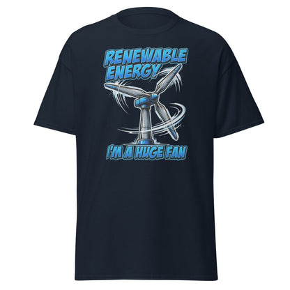 I'm a Huge Fan Renewable Energy Wind Turbine T-Shirt - Navy - TeeRipple