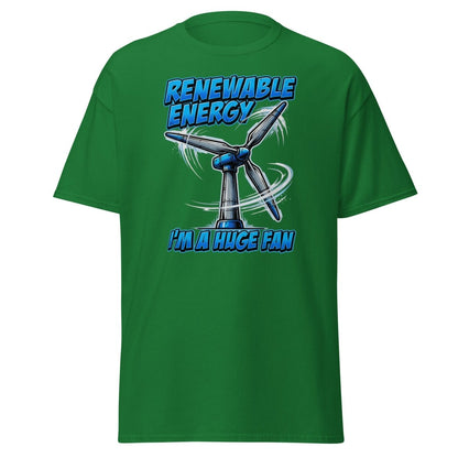 I'm a Huge Fan Renewable Energy Wind Turbine T-Shirt - Turf Green - TeeRipple