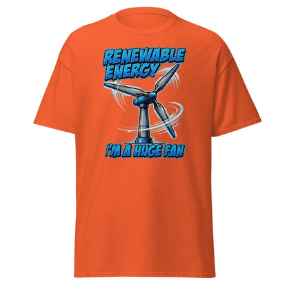 I'm a Huge Fan Renewable Energy Wind Turbine T-Shirt - Orange - TeeRipple