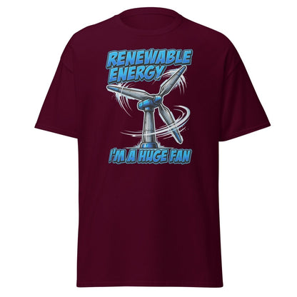 I'm a Huge Fan Renewable Energy Wind Turbine T-Shirt - Maroon - TeeRipple