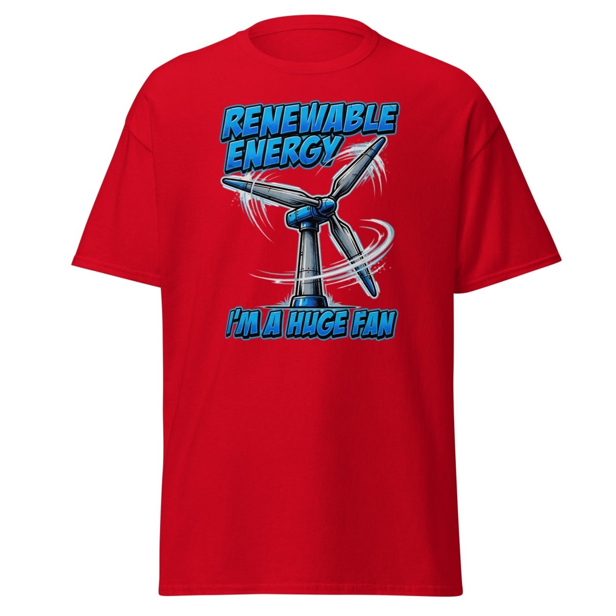 I'm a Huge Fan Renewable Energy Wind Turbine T-Shirt - Red - TeeRipple