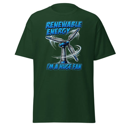 I'm a Huge Fan Renewable Energy Wind Turbine T-Shirt - Forest Green - TeeRipple