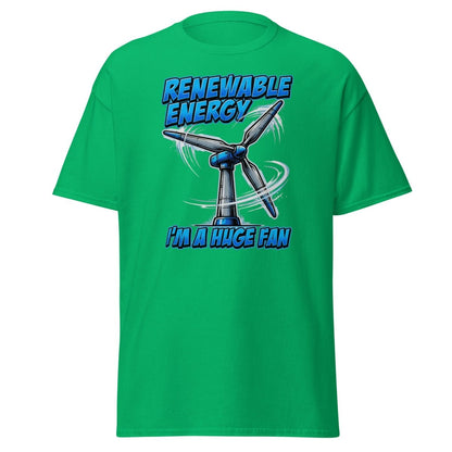 I'm a Huge Fan Renewable Energy Wind Turbine T-Shirt - Irish Green - TeeRipple