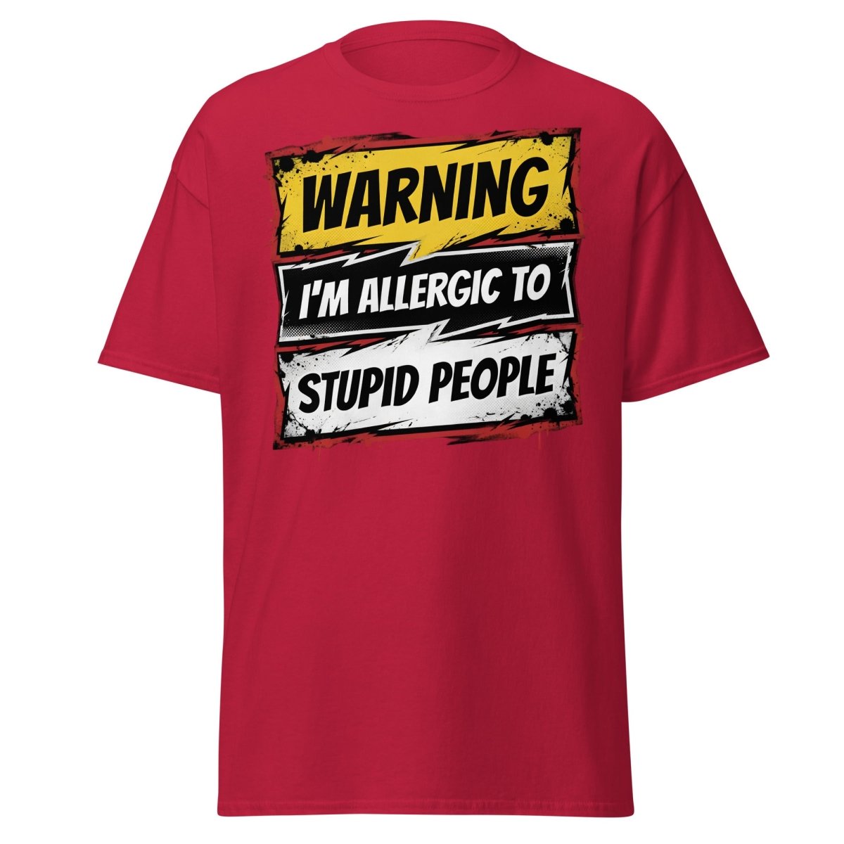 I'm Allergic To Stupid People Funny Warning T-Shirt - Cardinal - TeeRipple