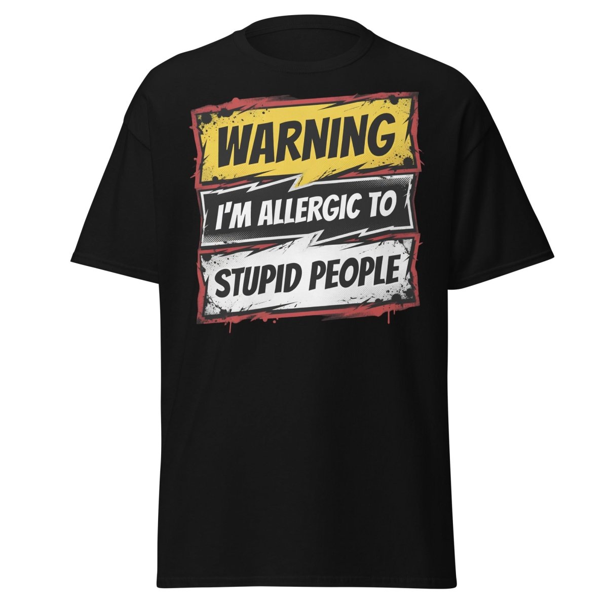 I'm Allergic To Stupid People Funny Warning T-Shirt - Black - TeeRipple