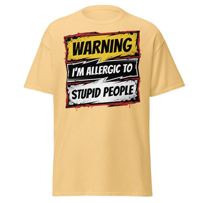 I'm Allergic To Stupid People Funny Warning T-Shirt - Yellow Haze - TeeRipple