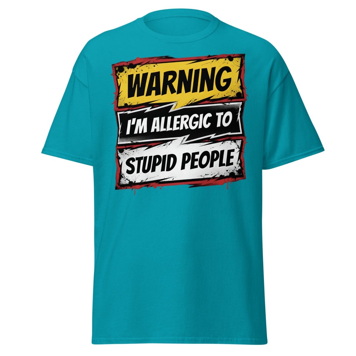 I'm Allergic To Stupid People Funny Warning T-Shirt - Tropical Blue - TeeRipple