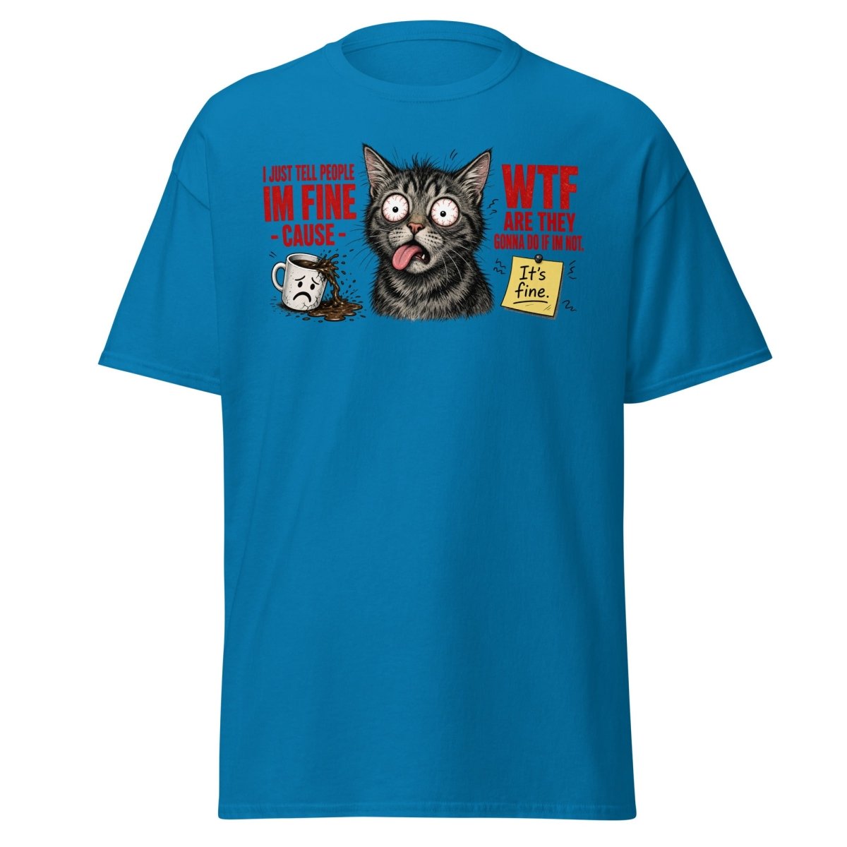 Im Fine WTF Stressed Cat Graphic Tee - Sapphire - TeeRipple