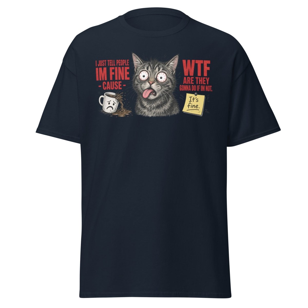 Im Fine WTF Stressed Cat Graphic Tee - Navy - TeeRipple