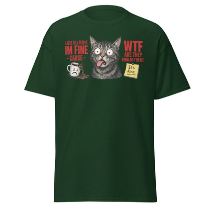 Im Fine WTF Stressed Cat Graphic Tee - Forest Green - TeeRipple