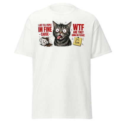 Im Fine WTF Stressed Cat Graphic Tee - White - TeeRipple