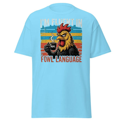 I'm Fluent in Fowl Language Rooster T-Shirt - Sky - TeeRipple