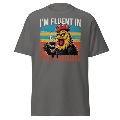 I'm Fluent in Fowl Language Rooster T-Shirt - Charcoal - TeeRipple