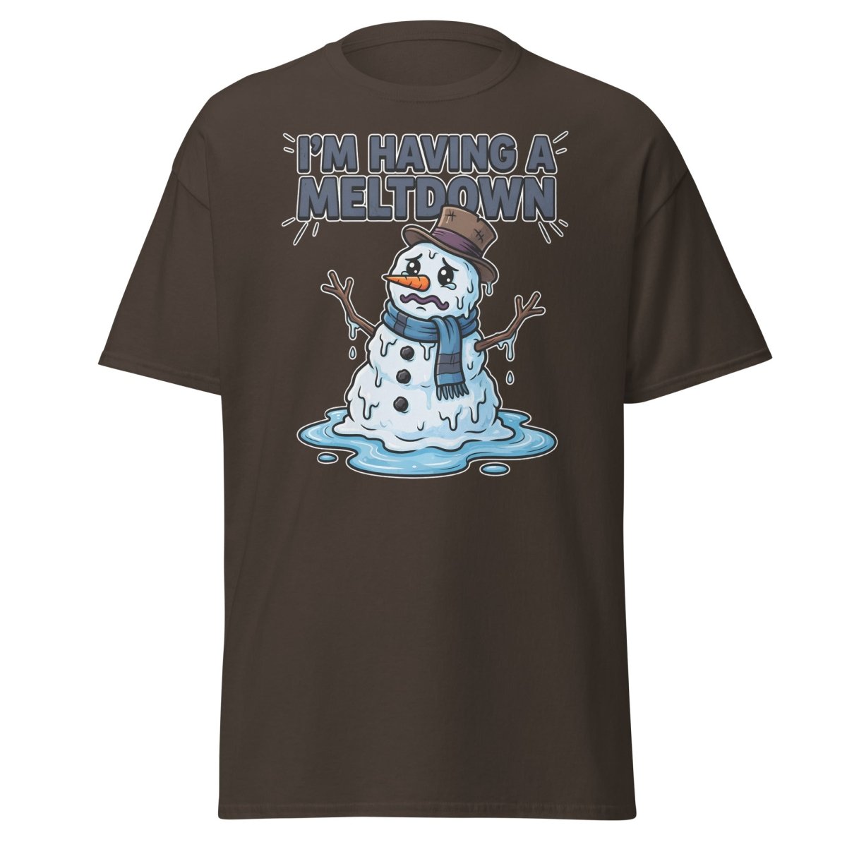 I'm Having a Meltdown Snowman T-Shirt - Funny Winter Tee - Dark Chocolate - TeeRipple