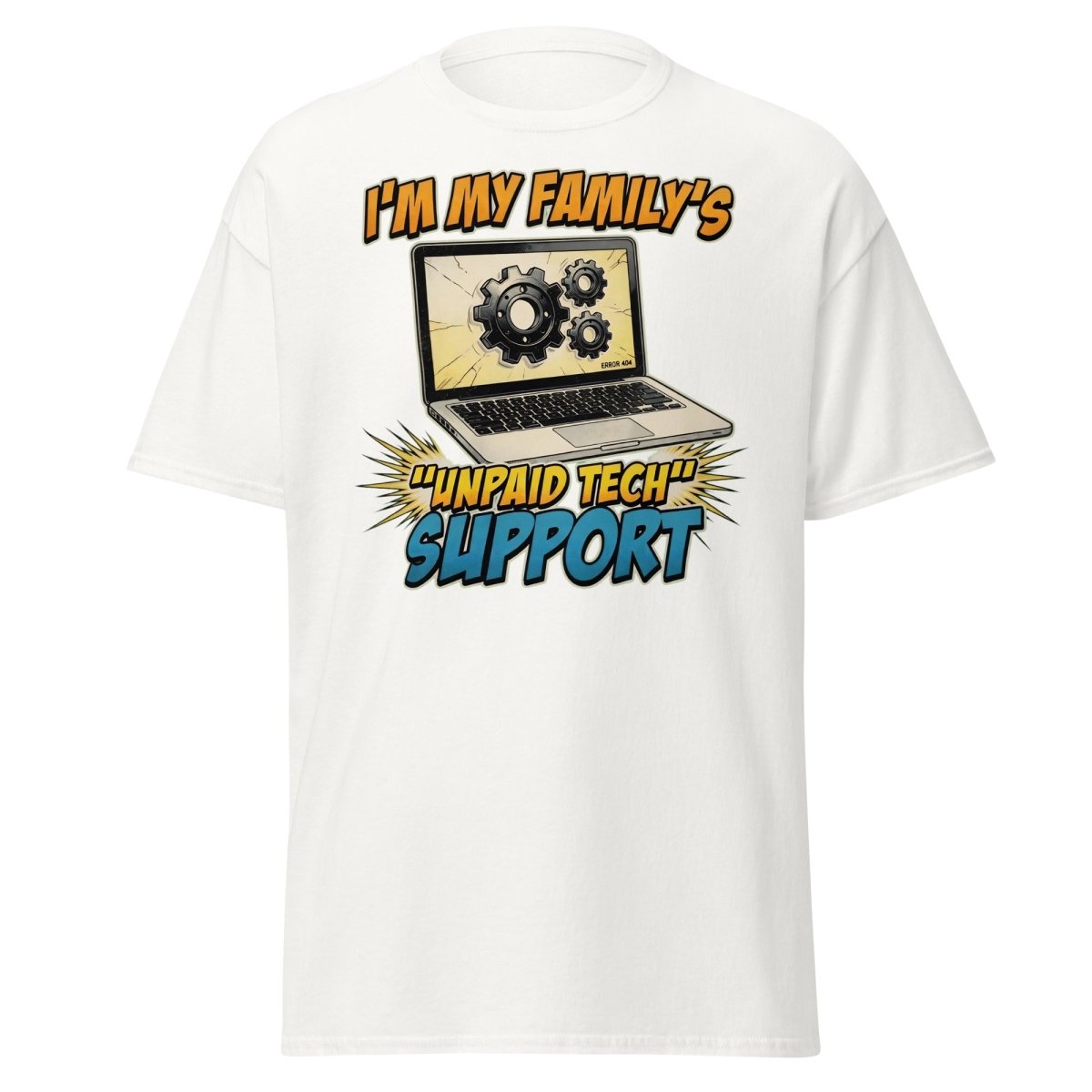 I'm My Family's Unpaid Tech Support Funny T-Shirt - White - TeeRipple