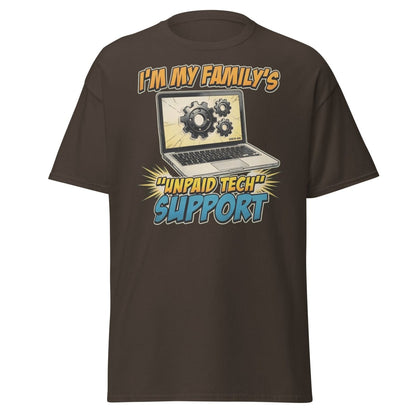 I'm My Family's Unpaid Tech Support Funny T-Shirt - Dark Chocolate - TeeRipple