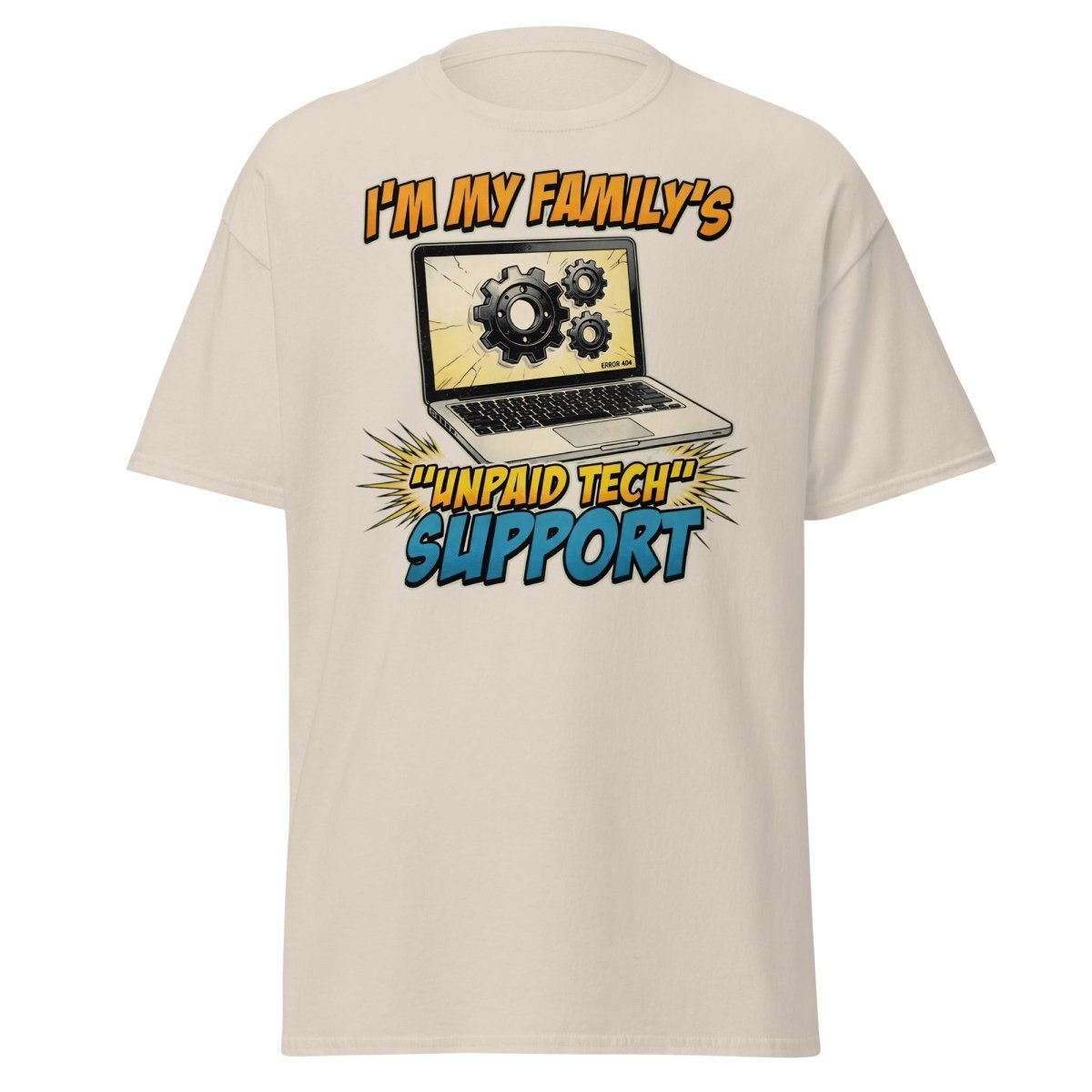 I'm My Family's Unpaid Tech Support Funny T-Shirt - Natural - TeeRipple