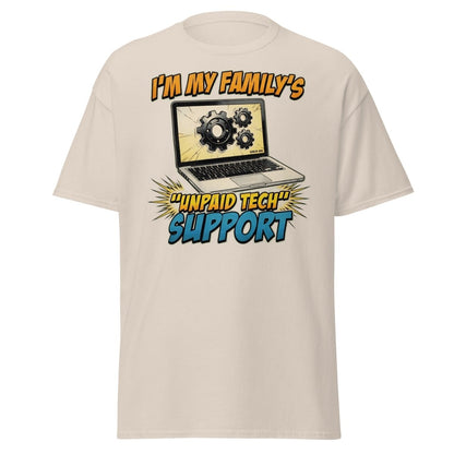 I'm My Family's Unpaid Tech Support Funny T-Shirt - Natural - TeeRipple
