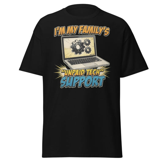 I'm My Family's Unpaid Tech Support Funny T-Shirt - Black - TeeRipple