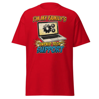 I'm My Family's Unpaid Tech Support Funny T-Shirt - Red - TeeRipple
