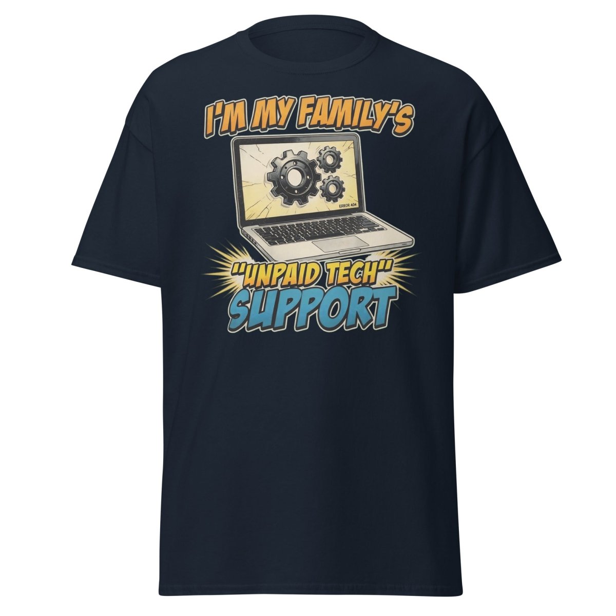 I'm My Family's Unpaid Tech Support Funny T-Shirt - Navy - TeeRipple