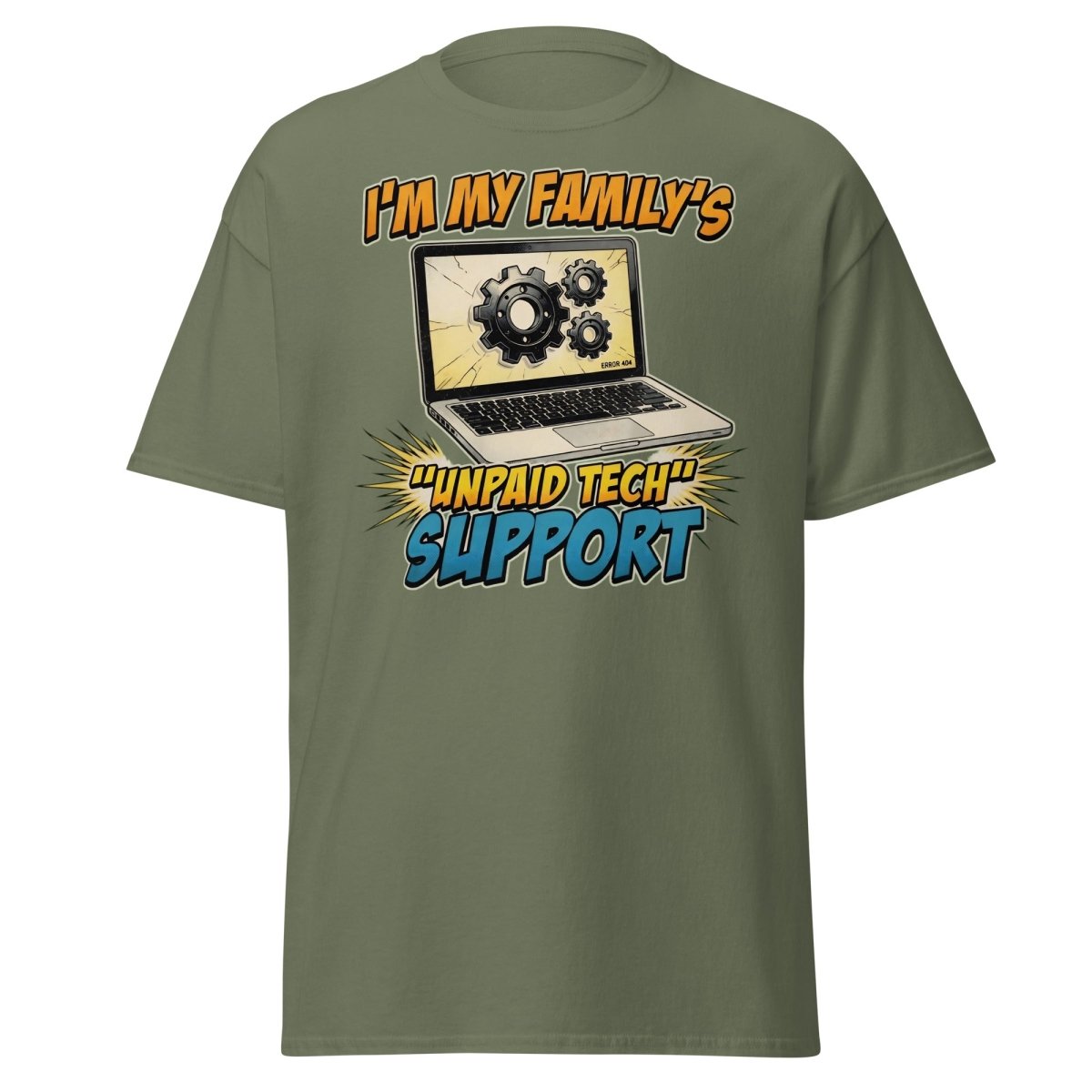 I'm My Family's Unpaid Tech Support Funny T-Shirt - Military Green - TeeRipple