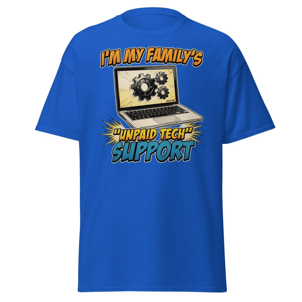 I'm My Family's Unpaid Tech Support Funny T-Shirt - Royal - TeeRipple