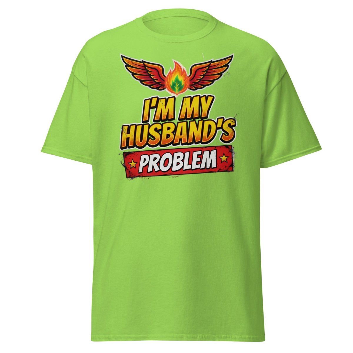I'm My Husband's Problem Funny Wife T-Shirt for Women - Lime - TeeRipple