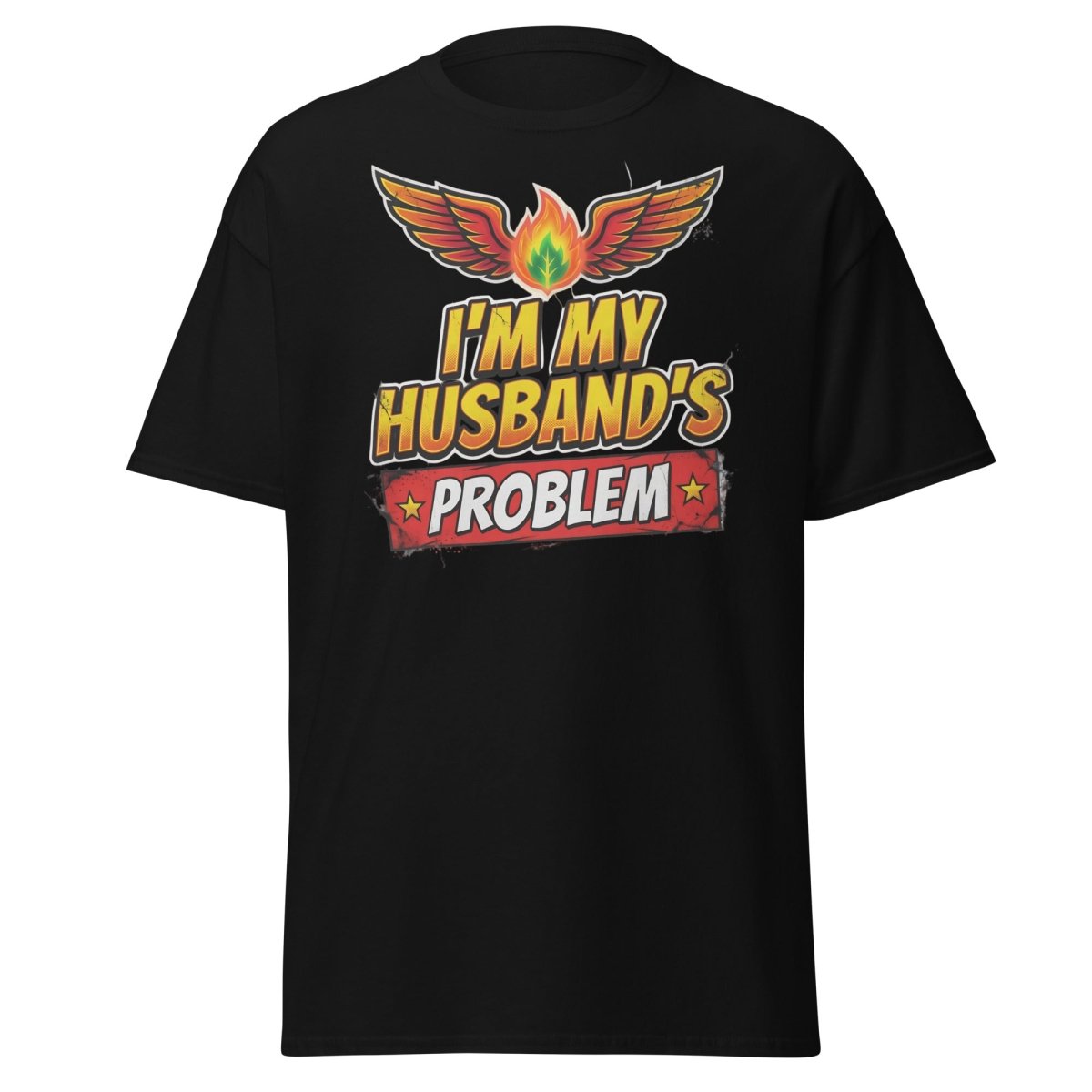 I'm My Husband's Problem Funny Wife T-Shirt for Women - Black - TeeRipple