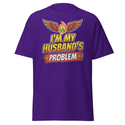 I'm My Husband's Problem Funny Wife T-Shirt for Women - Purple - TeeRipple
