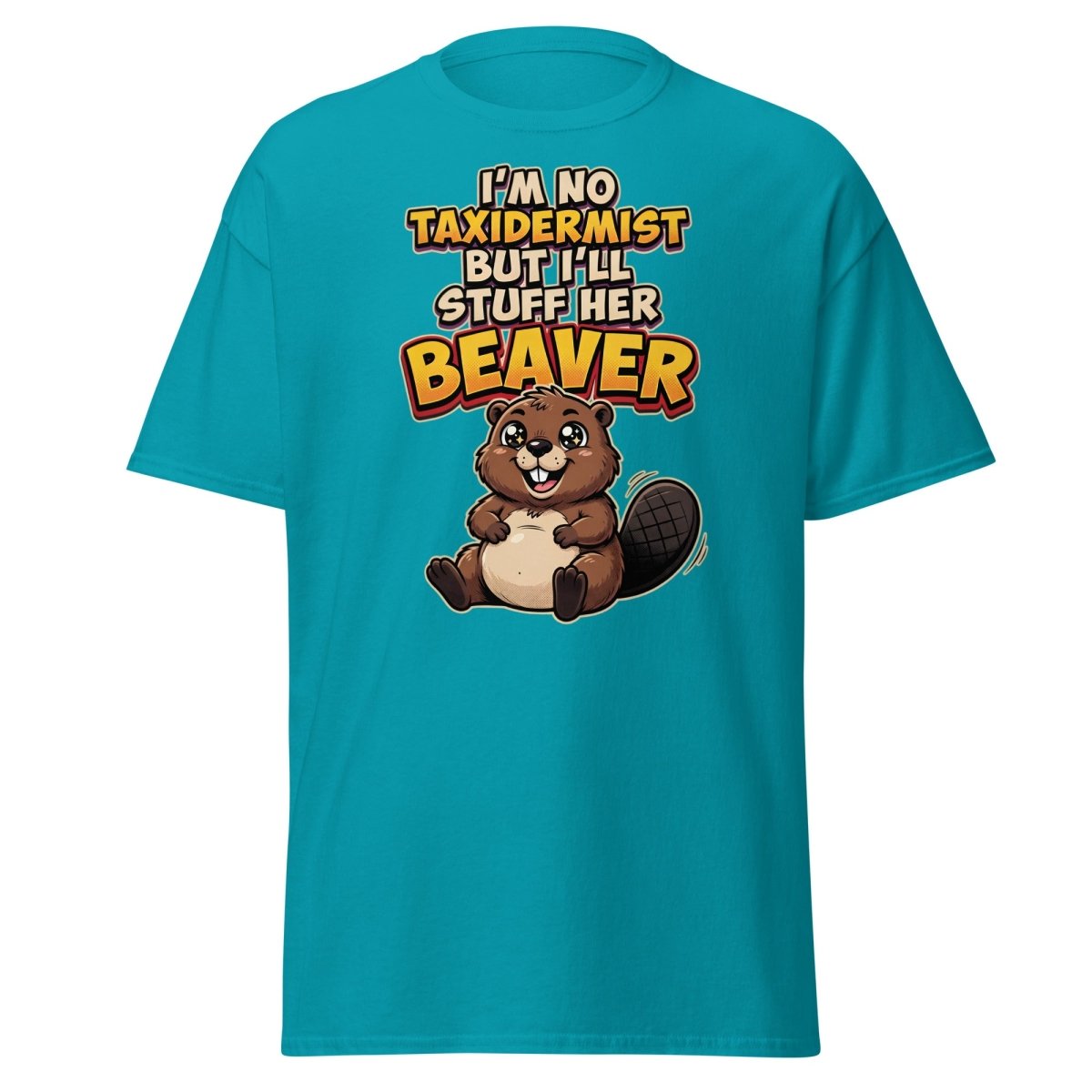 I'm No Taxidermist But I'll Stuff Her Beaver T-Shirt - Tropical Blue - TeeRipple